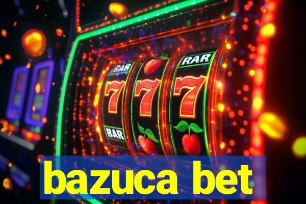 bazuca bet